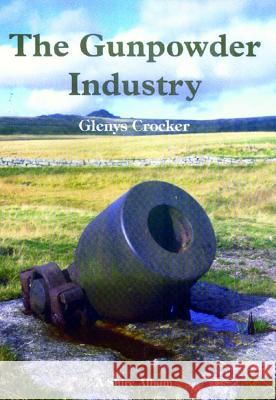 Gunpowder Industry Glenys Crocker 9780747803935 Bloomsbury Publishing PLC