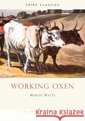 Working Oxen Martin Watts (University of Newcastle, Australia) 9780747804154