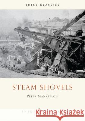 Steam Shovels Peter Manktelow 9780747804833 Bloomsbury Publishing PLC