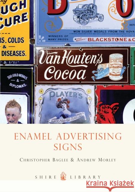 Enamel Advertising Signs Christopher Baglee, Andrew Morley 9780747805106 Bloomsbury Publishing PLC