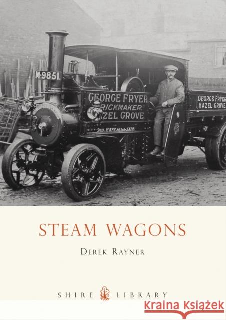 Steam Wagons Derek A. Rayner 9780747805519 Bloomsbury Publishing PLC