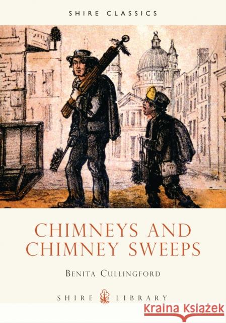 Chimneys and Chimney Sweeps Benita Cullingford 9780747805533 Bloomsbury Publishing PLC