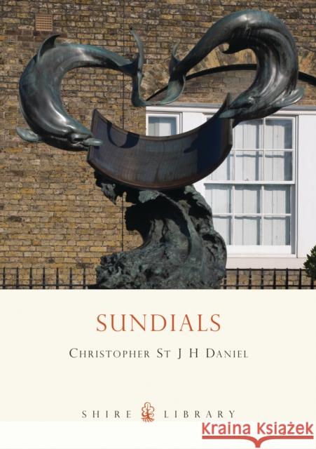 Sundials Christopher St.J.H. Daniel 9780747805588 Bloomsbury Publishing PLC