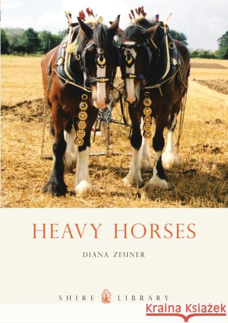 Heavy Horses Diana Zeuner 9780747806028 Bloomsbury Publishing PLC