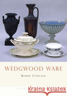 Wedgwood Ware Robert Copeland 9780747806127