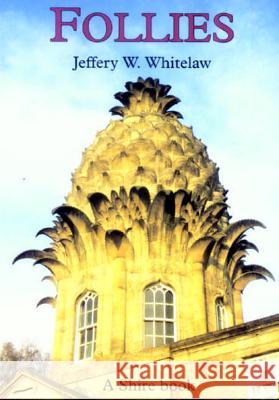 Follies Jeffery W. Whitelaw 9780747806240 Bloomsbury Publishing PLC