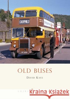 Old Buses David Kaye 9780747806509