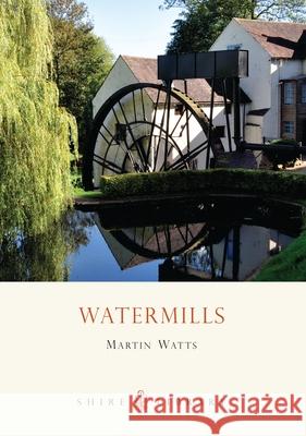 Watermills Martin Watts (University of Newcastle, Australia) 9780747806547