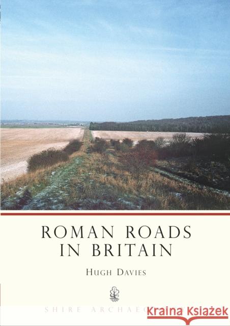 Roman Roads in Britain Hugh Davies 9780747806905