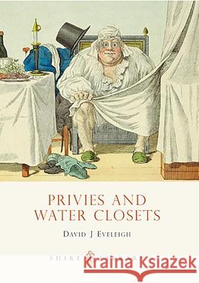 Privies and Water Closets David Eveleigh 9780747807025 Bloomsbury Publishing PLC