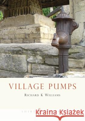 Village Pumps Richard K. Williams 9780747807049