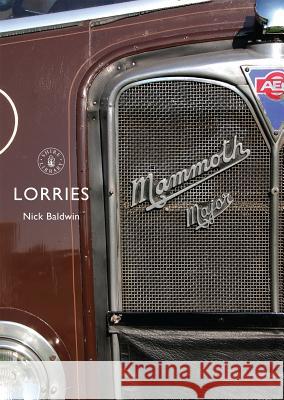 Lorries: 1890s to 1970s Nick Baldwin 9780747807551