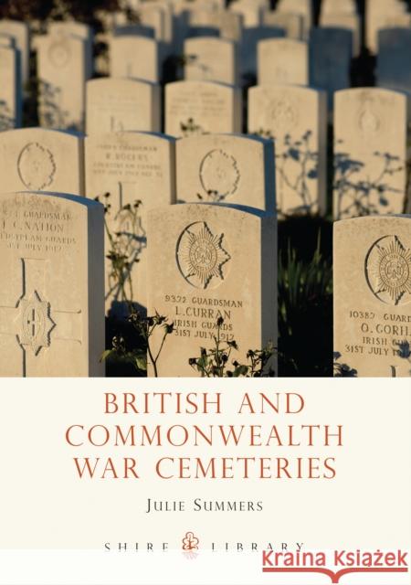 British and Commonwealth War Cemeteries Julie Summers 9780747807896