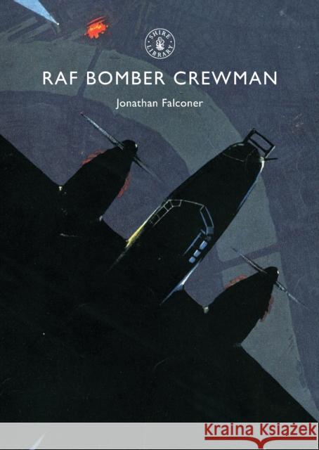 RAF Bomber Crewman Jonathan Falconer 9780747807964 Bloomsbury Publishing PLC