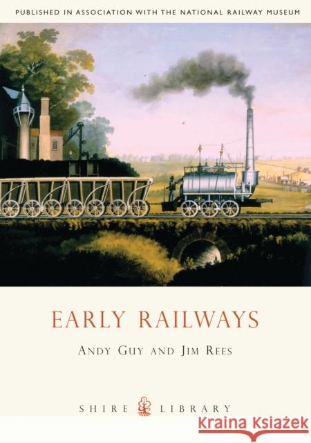 Early Railways, 1569-1830 Guy, Andy 9780747808114