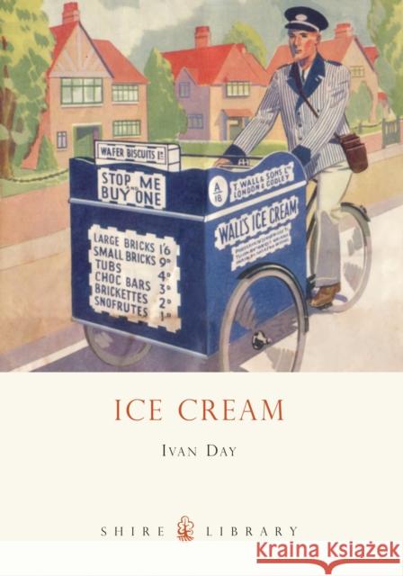 Ice Cream: A History Ivan Day 9780747808138