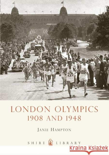 London Olympics: 1908 and 1948 Janie Hampton 9780747808220 Bloomsbury Publishing PLC