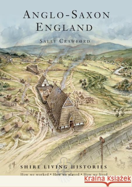 Anglo-Saxon England : 400-790 Sally Crawford 9780747808367