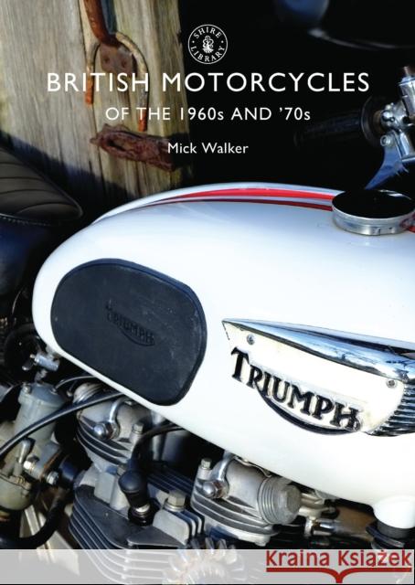 British Motorcycles of the 1960s and '70s Mick Walker 9780747810575
