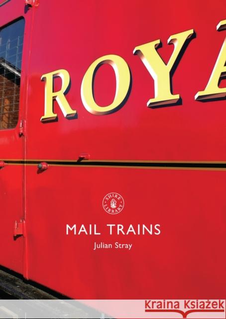 Mail Trains Julian Stray 9780747810834