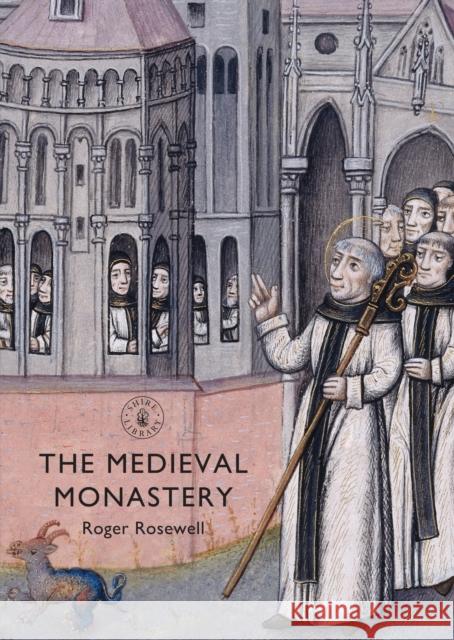 The Medieval Monastery Roger Rosewell 9780747811466 0