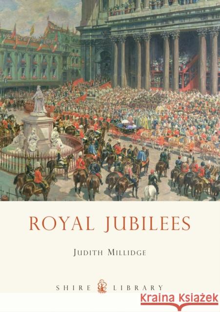 Royal Jubilees Judith Millidge 9780747811671 Bloomsbury Publishing PLC