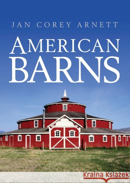 American Barns Jan Arnett 9780747812494 Shire Publications