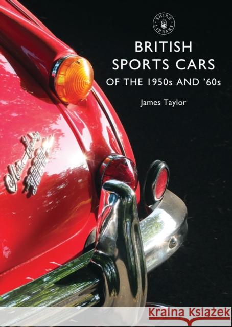 British Sports Cars of the 1950s and ’60s James Taylor 9780747814320