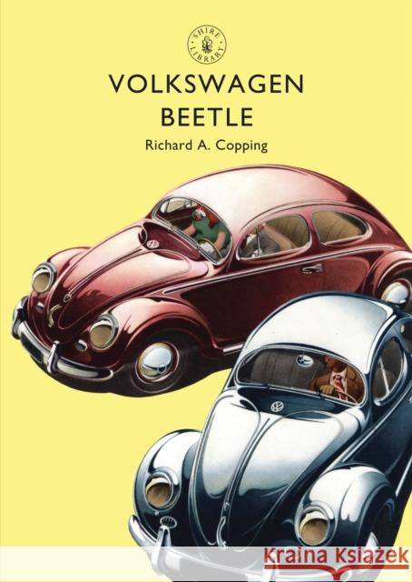 Volkswagen Beetle Richard Copping 9780747814474 Shire Publications