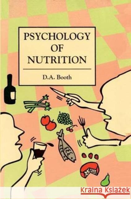The Psychology of Nutrition David Booth David Booth  9780748401581 Taylor & Francis