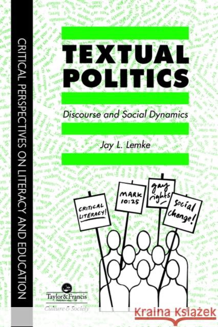 Textual Politics: Discourse and Social Dynamics Lemke, Jay L. 9780748402168 0