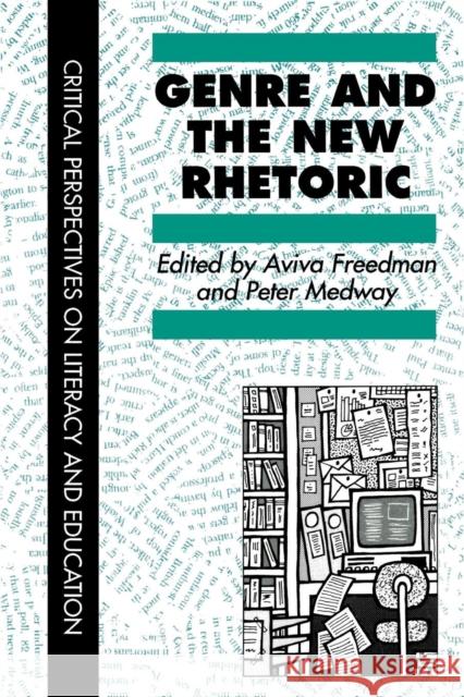 Genre in the New Rhetoric Freedman, Aviva 9780748402571 Taylor & Francis Group