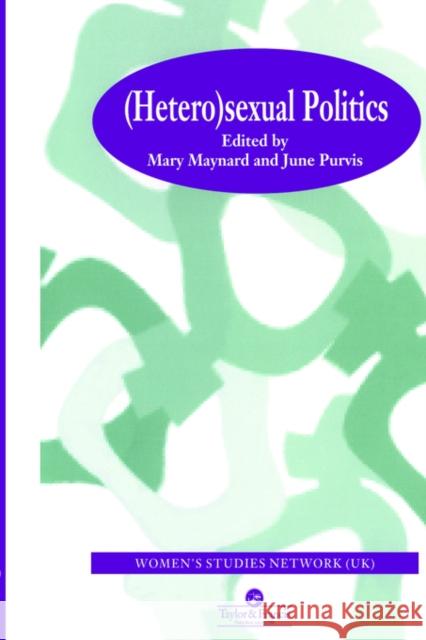 Heterosexual Politics Maynard, Mary 9780748402960 Taylor & Francis Group