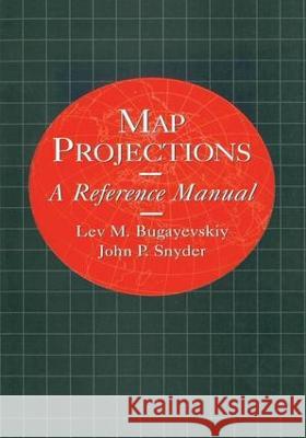 MAP PROJECTIONS: REF MANUAL CL    9780748403035 Taylor & Francis