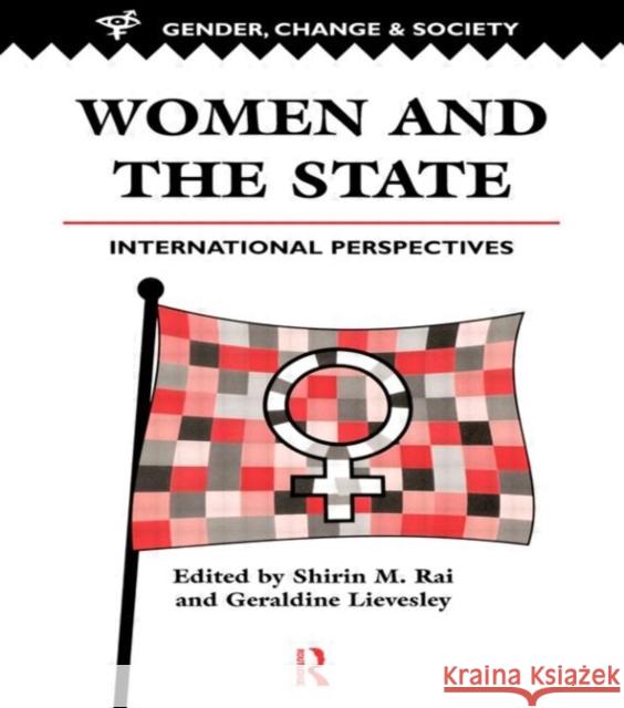Women and the State: International Perspectives Rai, Shirin 9780748403608 Taylor & Francis Group