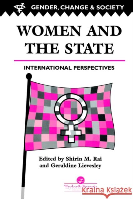 Women and the State: International Perspectives Rai, Shirin 9780748403615 Taylor & Francis Group