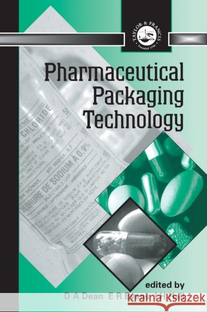 Pharmaceutical Packaging Technology D. A. Dean Desmond Dean Ian S. Hall 9780748404407 Taylor & Francis Group