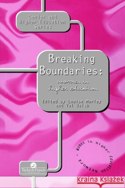 Breaking Boundaries: Women In Higher Education Walsh, Val 9780748405206 Taylor & Francis