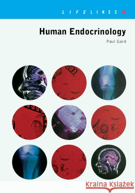 Human Endocrinology Susanna Pelagatti Paul R. Gard 9780748406555 CRC Press