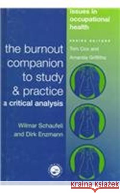 The Burnout Companion to Study and Practice: A Critical Analysis Schaufeli, Wilmar 9780748406975 CRC Press