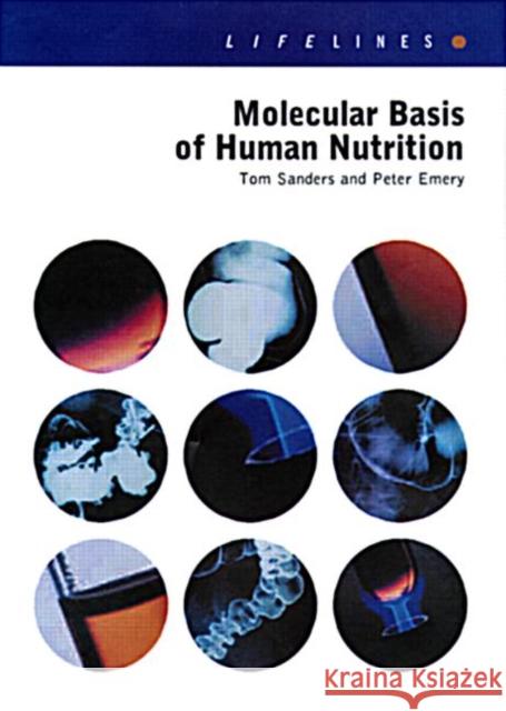 Molecular Basis of Human Nutrition Sanders, Tom 9780748407538 CRC