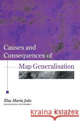 Causes And Consequences Of Map Generalization E M Joao   9780748407774 Taylor & Francis