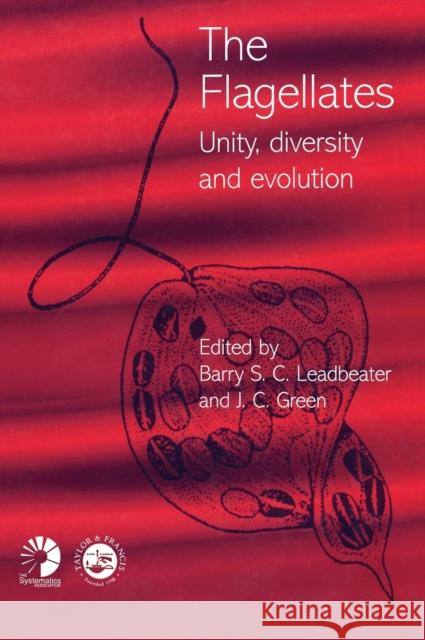 Flagellates: Unity, Diversity and Evolution Leadbeater, Barry S. C. 9780748409143 Taylor & Francis