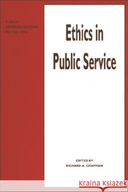 Ethics in Public Service Richard A. Chapman   9780748603831 Edinburgh University Press