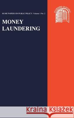 Money Laundering: Hume Papers on Public Policy 1.2 Macqueen, Hector 9780748604852 EDINBURGH UNIVERSITY PRESS