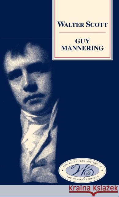 Guy Mannering Walter Scott P. D. Garside 9780748605682 Edinburgh University Press