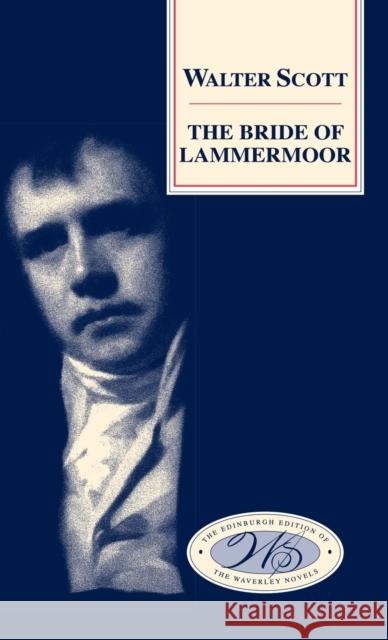 Bride of Lammermoor Scott, Walter 9780748605712 Edinburgh University Press