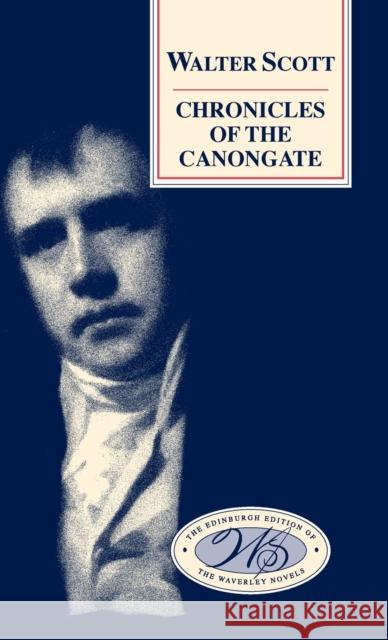 Chronicles of the Canongate Scott, Walter 9780748605842 EDINBURGH UNIVERSITY PRESS