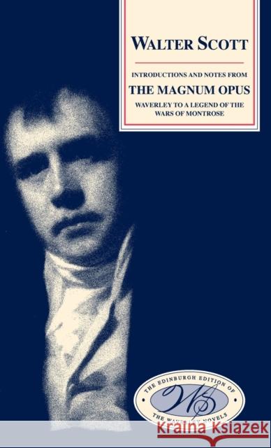 Introductions and Notes from the Magnum Opus: Waverley to a Legend of the Wars of Montrose Scott, Walter 9780748605903 0