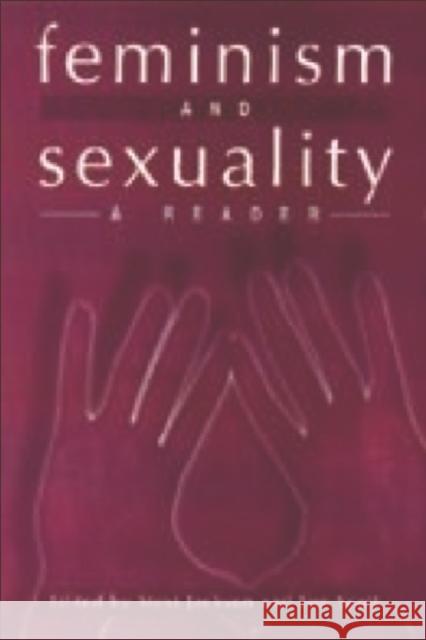 Feminism and Sexuality: A Reader Stevi Jackson, Sue Scott 9780748606221 Edinburgh University Press